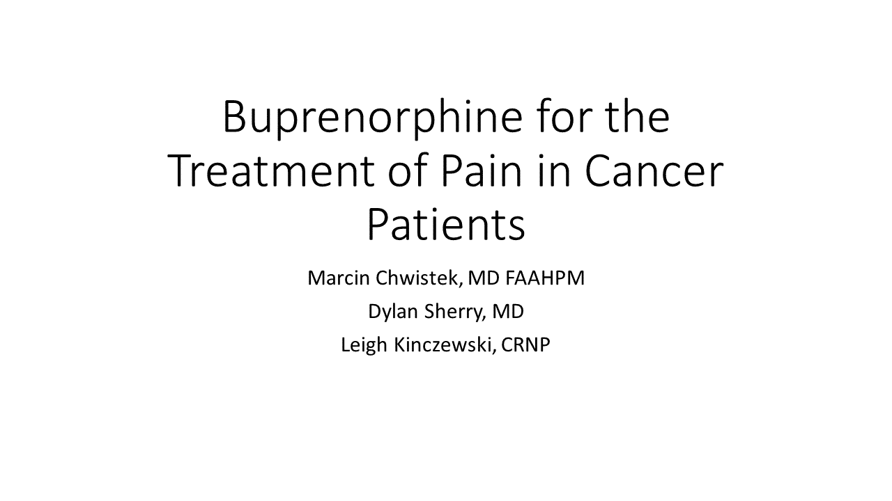 Buprenorphine for the Treatment of Pain in Cancer_Final slides only Slide1